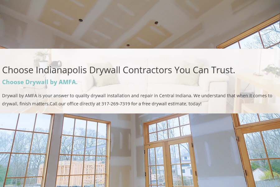 Call Drywall By AMFA at 317-269-7319 Today!